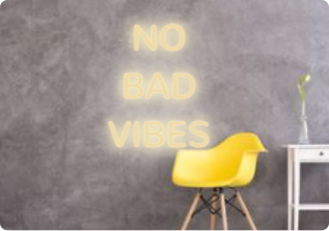 Custom text: NO
BAD 
VIBES