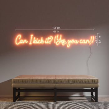 Can I kick it? (Yes, you can!) - Signe en néon LED