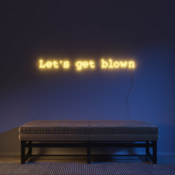 Let’s get blown - Signe en néon LED