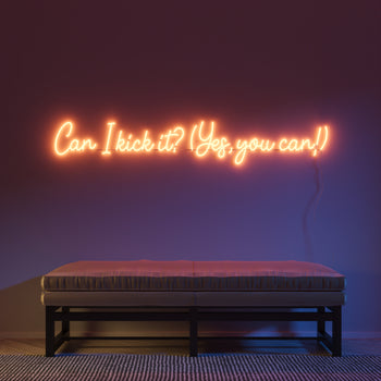 Can I kick it? (Yes, you can!) - Signe en néon LED