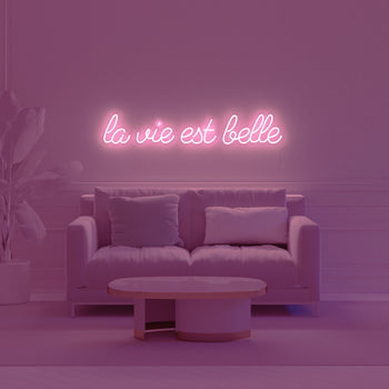 La vie est belle, signe en néon LED