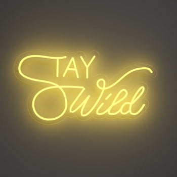 Stay Wild - signe en néon LED