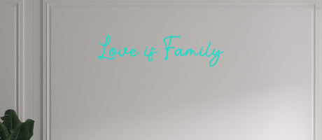 Custom text: Love is Family
