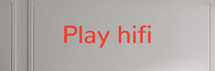 Custom text: Play hifi