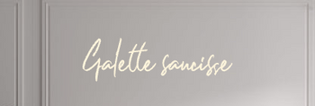 Custom text: Galette saucisse