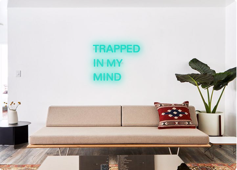 Custom order: TRAPPED
IN MY
MIND