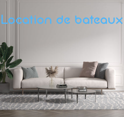Custom text: Location de bateaux