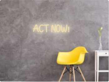 Custom text: ACT NOW!