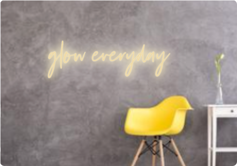 Custom text: glow everyday