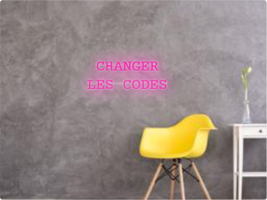Custom text: CHANGER
LES CODES