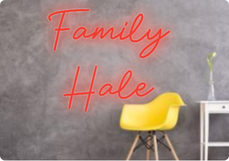 Custom text: Family 
Hale