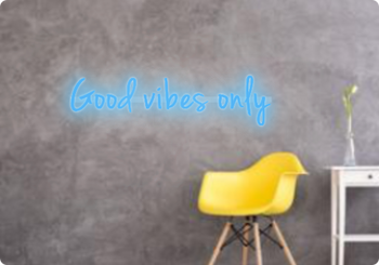 Custom text: Good vibes only