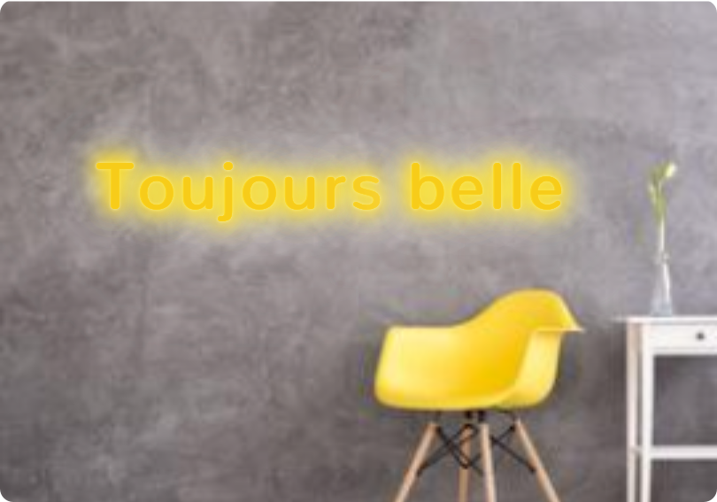 Custom text: Toujours belle