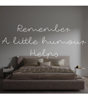Custom text: Remember
A little humour
Helps