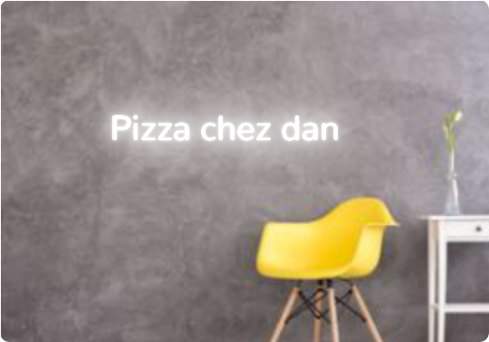 Custom text: Pizza chez dan