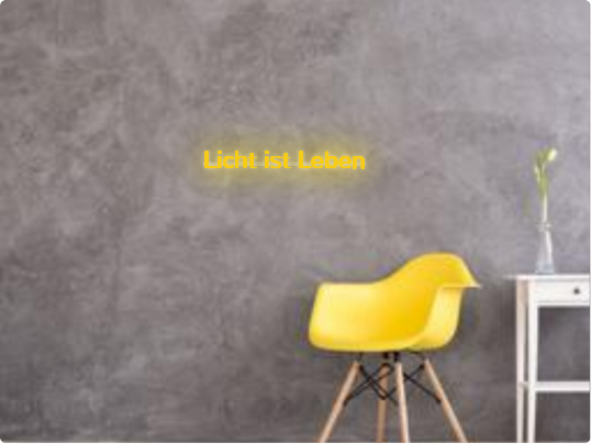 Custom text: Licht ist Leben