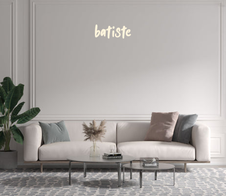 Custom text: Batiste