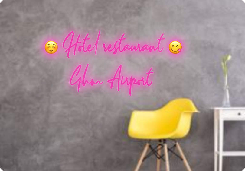 Custom text: ☺️ Hotel restaurant 😋
Ghm Airport