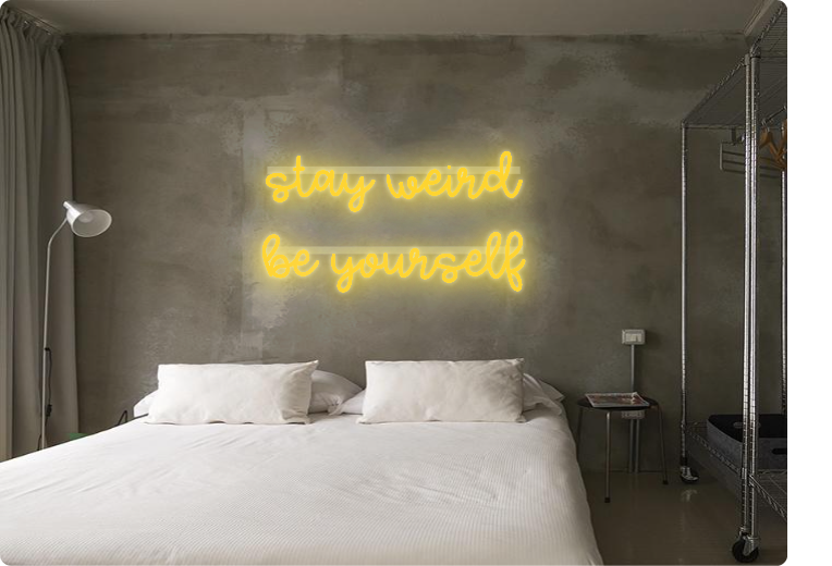 Custom order: stay weird 
be yourself