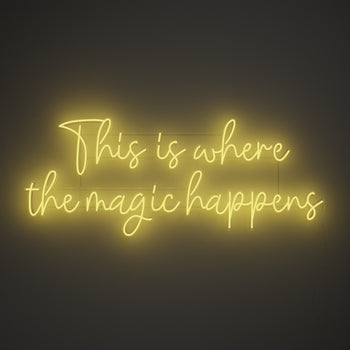 This is where the magic happens - LED-Neonzeichen