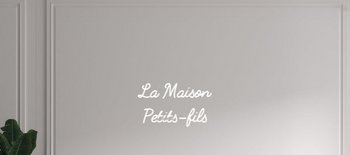 Custom text: La Maison
Petits-fils
