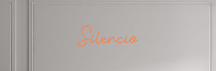 Custom text: Silencio