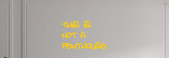 Custom text: This is 
not a
Penthouse.