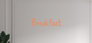 Custom text: Breakfast