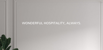 Custom text: WONDERFUL HOSPITALITY, ALWAYS.