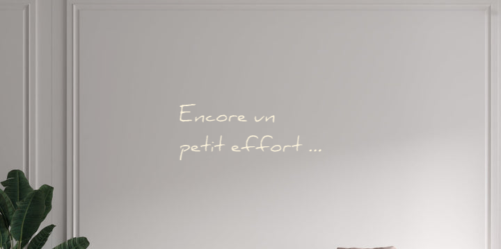 Custom text: Encore un
petit effort ...