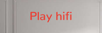 Custom text: Play hifi