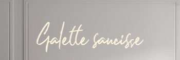 Custom text: Galette saucisse