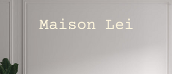 Custom text: Maison Lei