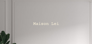 Custom text: Maison Lei