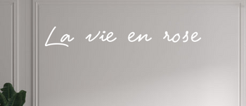 Custom text: La vie en rose