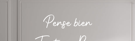 Custom text: Pense bien 
Tout ira Bien