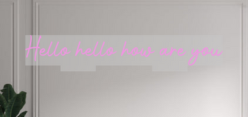 Custom text: Hello hello how are you