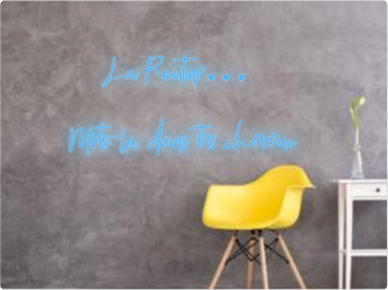 Custom text: La Routine…
Mets-là dans tes cheveux