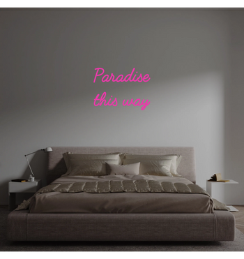 Custom text: Paradise
this way