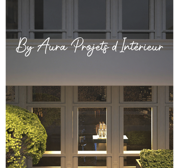 Custom text: By Aura Projets d’Intérieur