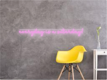 Custom text: everyday is a suterday!