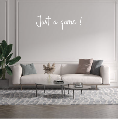 Custom text: Just a game !