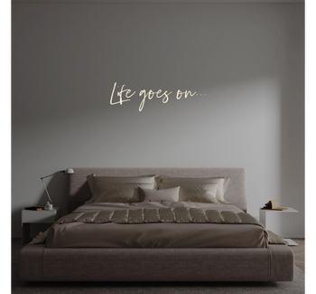 Custom text: Life goes on...