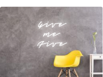 Custom text: Give 
me
Five