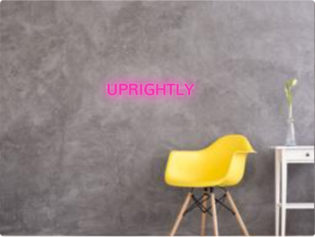 Custom text: UPRIGHTLY