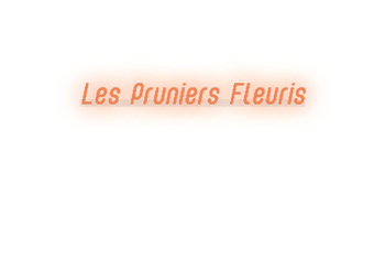 Custom text: Les Pruniers Fleuris
