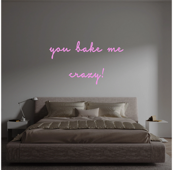 Custom text: you bake me
crazy!
