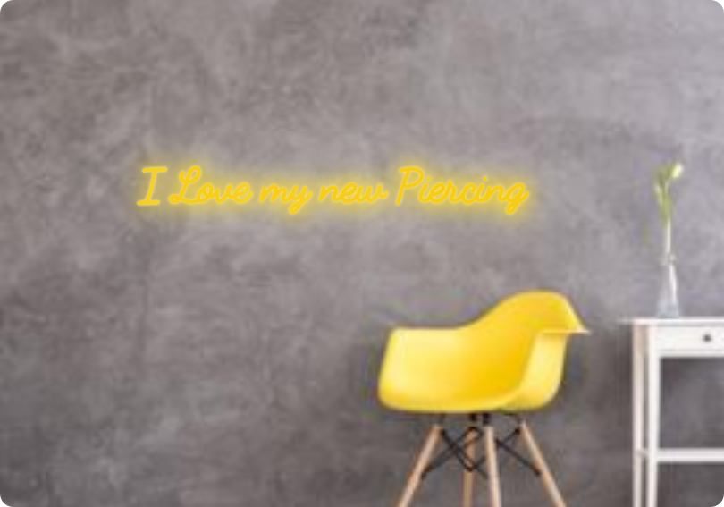 Custom text: I Love my new Piercing