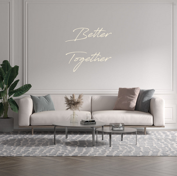 Custom text: Better
Together