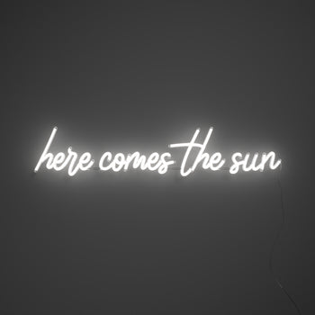 Here comes the sun, neon LED sign